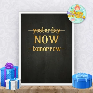 Изображение товара -  Постер мотивационный “NOW“ (yesterday, now, tomorrow) А3